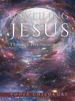 cover image of Unveiling Jesus Through His Incarnation